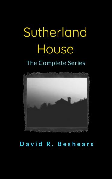 Sutherland House - the complete series