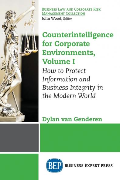 Counterintelligence for Corporate Environments Volume I
