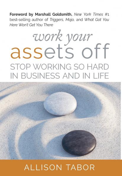 Work Your Assets Off