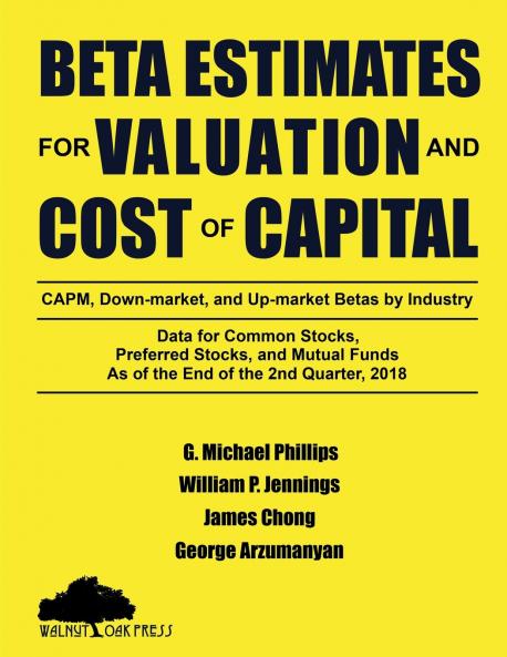 Beta Estimates for Valuation and Cost of Capital As of the End of 2nd Quarter 2018