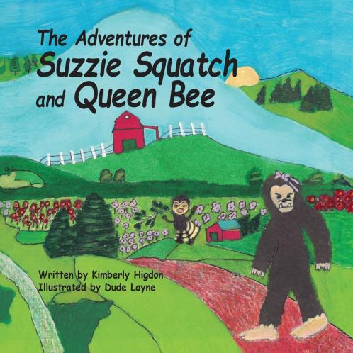 The Adventures of  Suzzie Squatch and Queen Bee