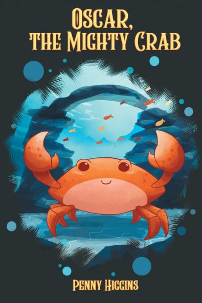 Oscar The Mighty Crab