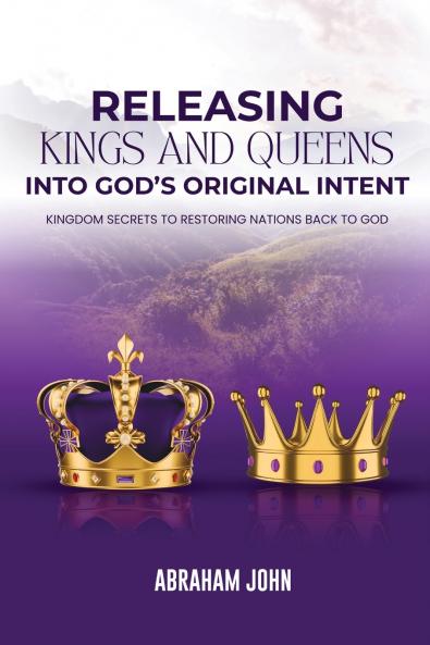 Releasing Kings and Queen into God's Original Intent