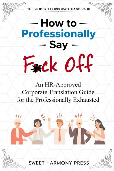 How To Professionally Say F*ck Off