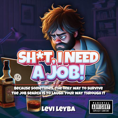 Sh*t I Need a Job!
