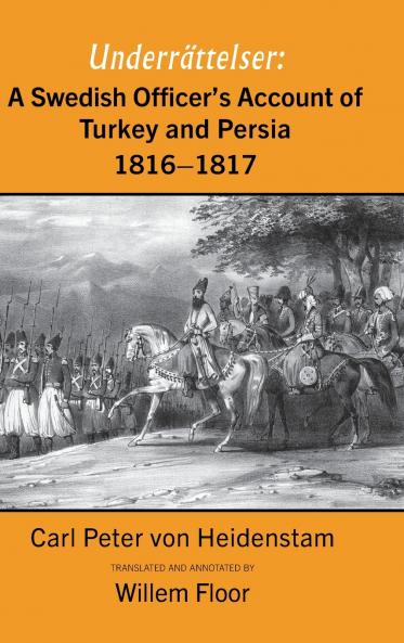 A Swedish Officer's Account of Turkey and Persia 1816-1817