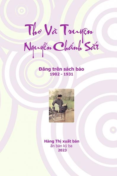 Thơ Và Truyện Nguyễn Chánh Sắt: Đăng trên sách báo 1902 - 1931 (Vietnamese Edition)