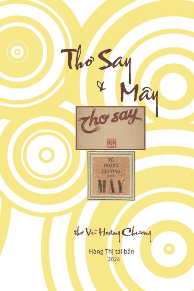 Thơ Say & Mây: thơ Vũ Hoàng Chương (Vietnamese Edition)