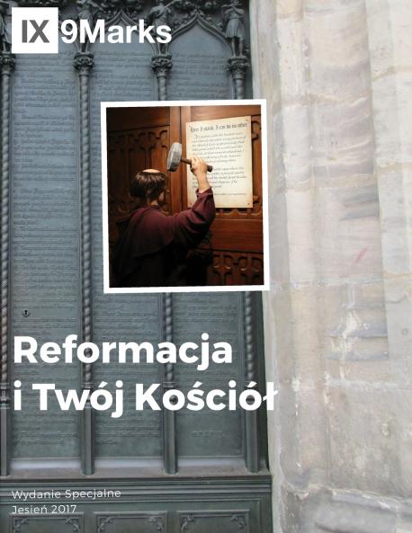 The Reformation and Your Church | 9Marks Polish Journal / Reformacja i Twój Ko?ció?