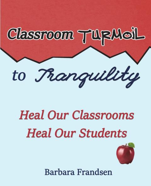Classroom Turmoil to Tranquility