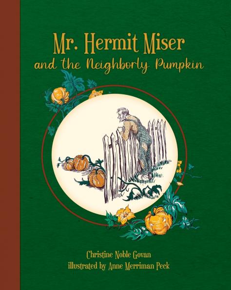 Mr. Hermit Miser and the Neighborly Pumpkin