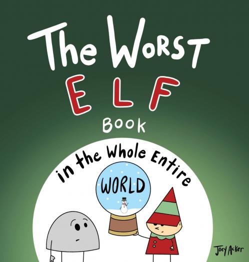 The Worst Elf Book in the Whole Entire World