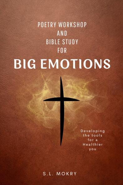 Poetry Workshop and Bible Study for Big Emotions