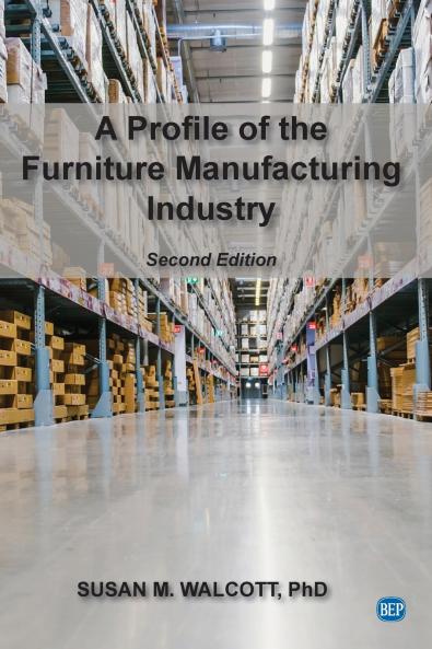 A Profile of the Furniture Manufacturing Industry Second Edition