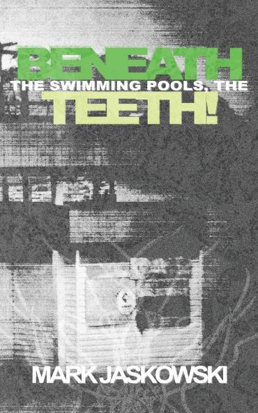 Beneath the Swimming Pools the Teeth!