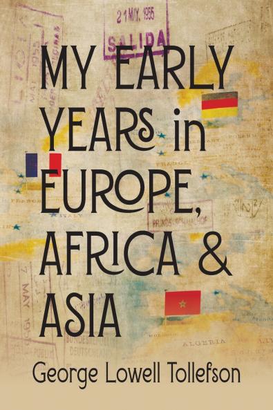 My Early Years in Europe Africa and Asia