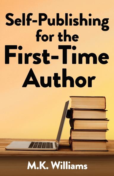 Self-Publishing for the First-Time Author