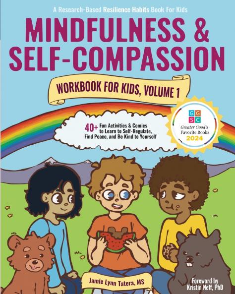 Mindfulness and Self-Compassion Workbook for Kids Volume 1
