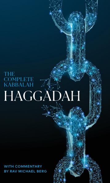 The Complete Kabbalah Haggadah