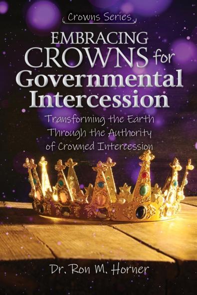 Embracing Crowns for Governmental Intercession