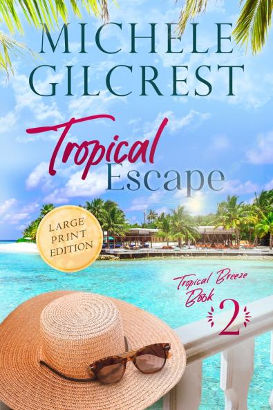 Tropical Escape LARGE PRINT (Tropical Breeze Book 2)