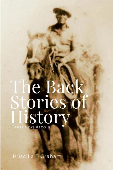 The Back Stories of History featuring Arcola