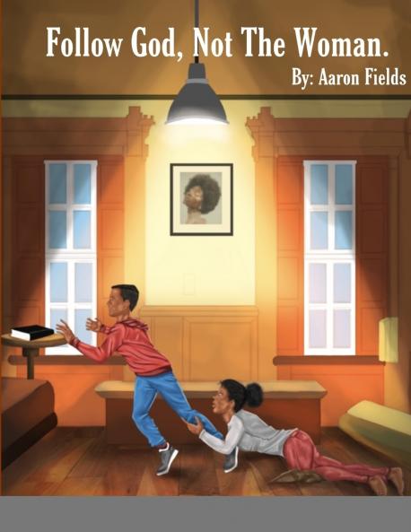 Follow God Not The Woman