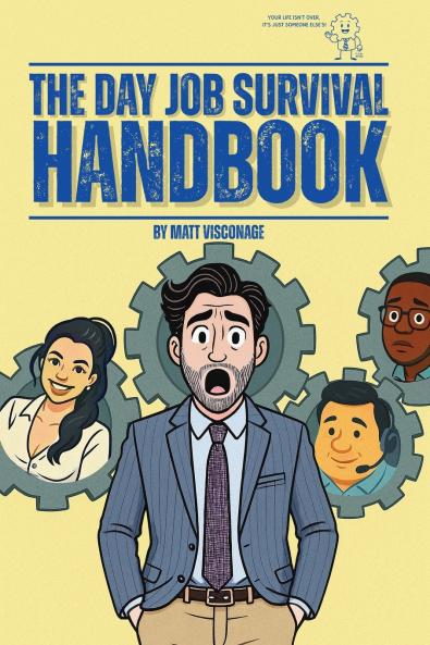 The Day Job Survival Handbook