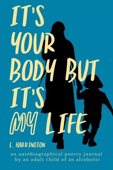 It's Your Body but It's My Life