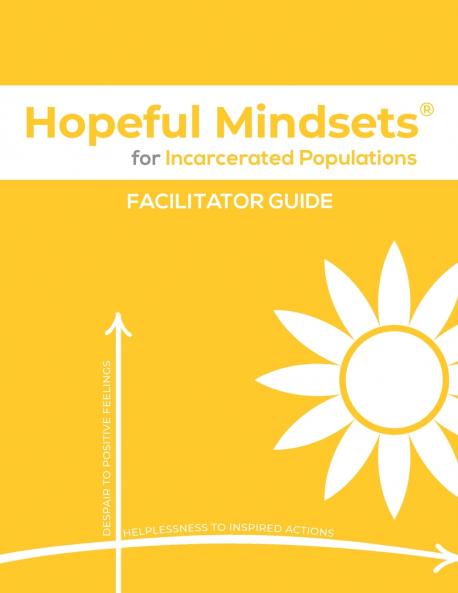 Hopeful Mindsets for Incarcerated Populations Facilitator Guide