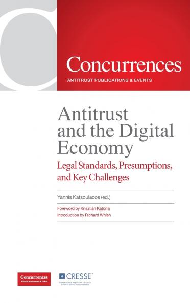 Antitrust and the Digital Economy - Legal Standards Presumptions and Key Challenges