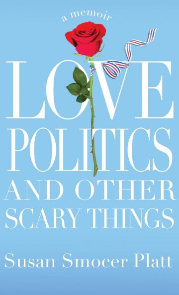 Love Politics and Other Scary Things