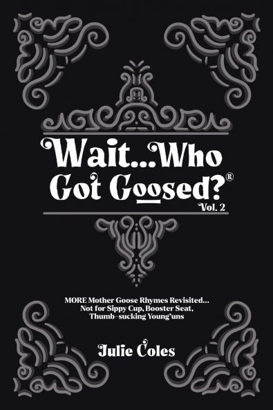 Wait...Who Got Goosed™ Vol. 2