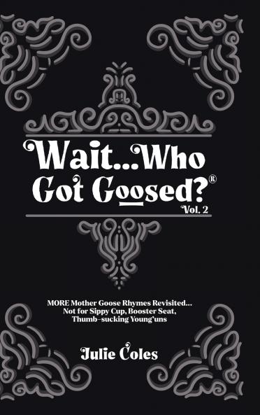 Wait...Who Got Goosed™ Vol. 2