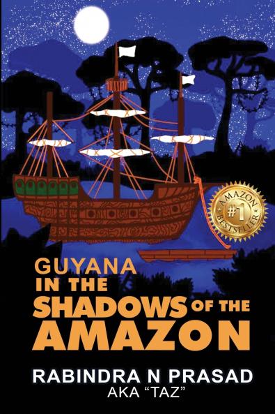 Guyana in the Shadows of the Amazon