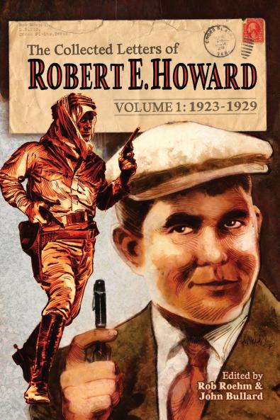 The Collected Letters of Robert E. Howard Volume 1