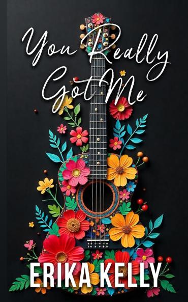 You Really Got Me (Alternate Special Edition Cover Rock Star Romance Book 1)
