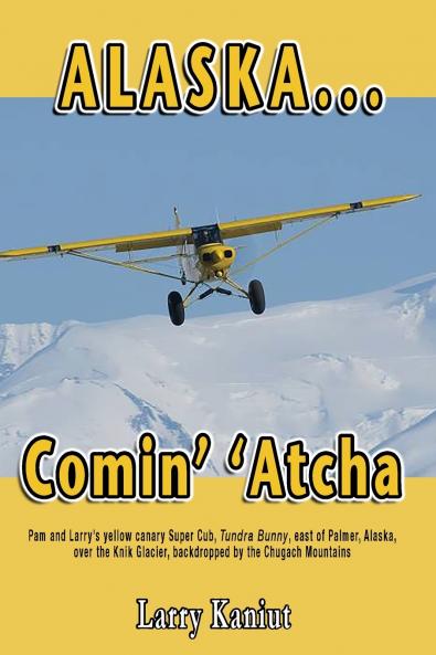 Alaska... Comin' 'Atcha