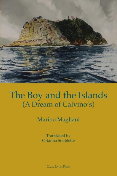 THE BOY AND THE ISLANDS (A DREAM OF CALVINO'S)