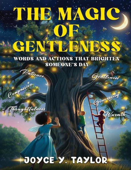 The Magic of Gentleness