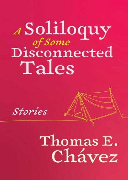 A Soliloquy of Some Disconnected Tales