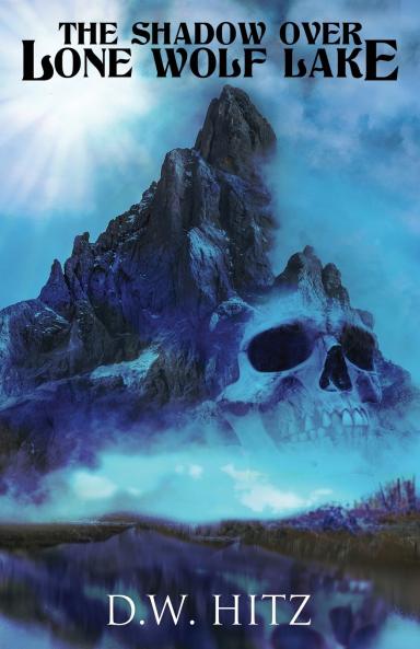 The Shadow Over Lone Wolf Lake