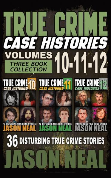 True Crime Case Histories - (Books 10 11 & 12)