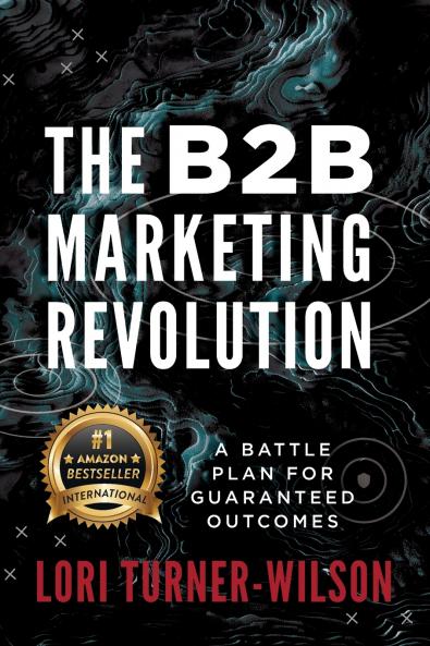 The B2B Marketing Revolution™