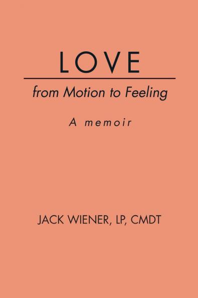 LOVE from Motion to Feeling