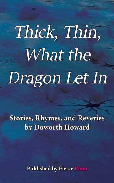 Thick Thin What The Dragon Let In