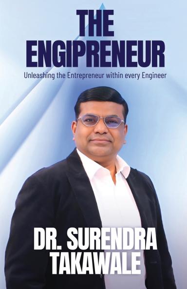 The Engipreneur  Unleashing the Entrepreneur within Every Engineer