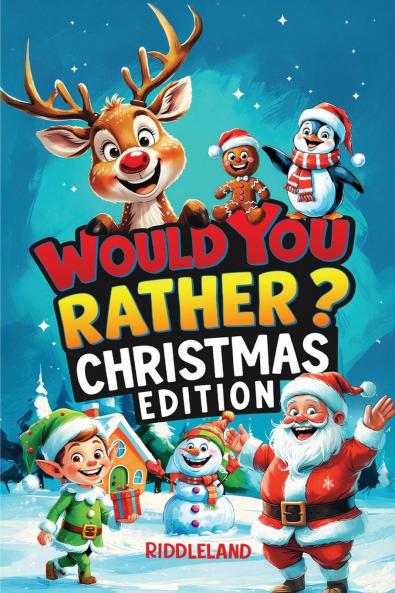 Would You Rather? Christmas Edition