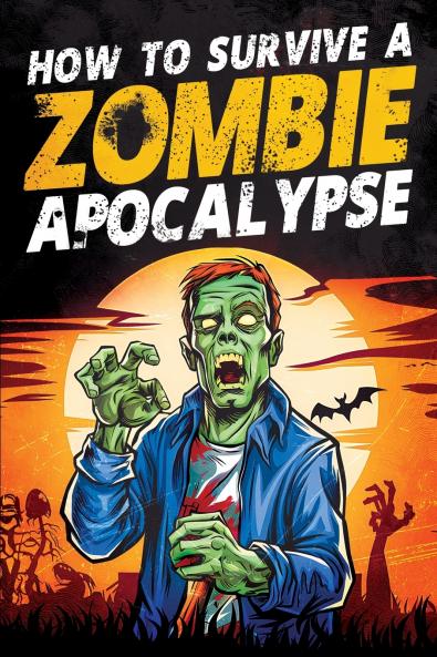 How to Survive a Zombie Apocalypse