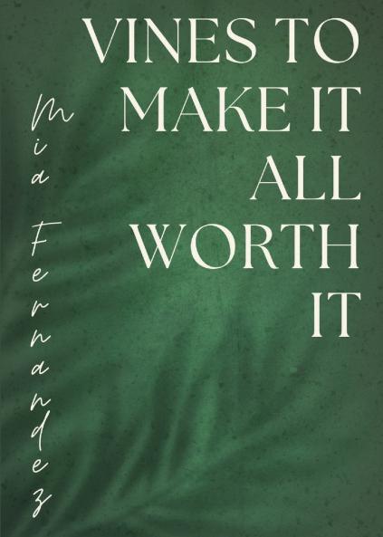 Vines To Make It All Worth It